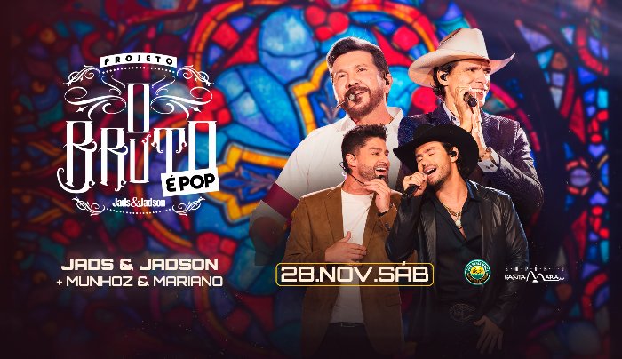 O BRUTO É POP - Jads & Jadson + Munhoz & Mariano